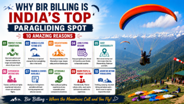 Why Bir Billing is India’s Top Paragliding Spot – 10 Amazing Reasons